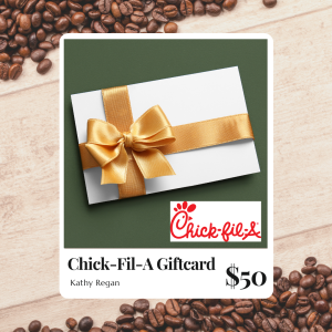 Chick-Fil-A Giftcard - Kathy Regan